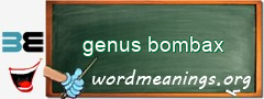 WordMeaning blackboard for genus bombax